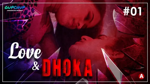 Love & Dhoka S01E01 2022 Hindi Hot Web Series – GupChup