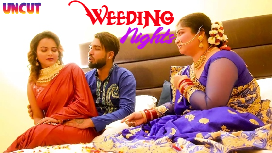 Weeding Nights 2023 UNCUT Hindi Short Film – QueenStarDesi