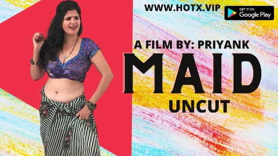Maid 2022 UNCUT Hindi Hot Short Film – HotX