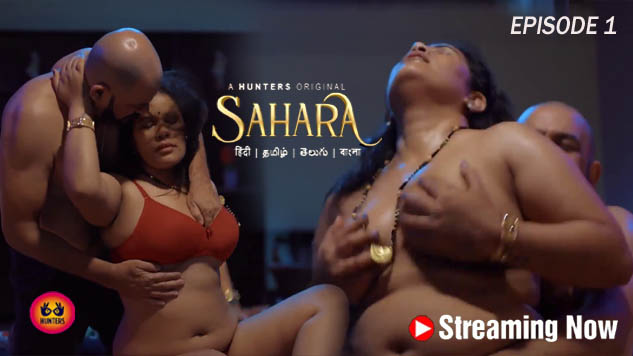 Sahara S01E01 2023 Hindi Hot Web Series – Hunters