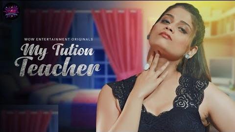 My Tution Teacher S01E03 2023 Hindi Hot Web Series – WowEntertainment