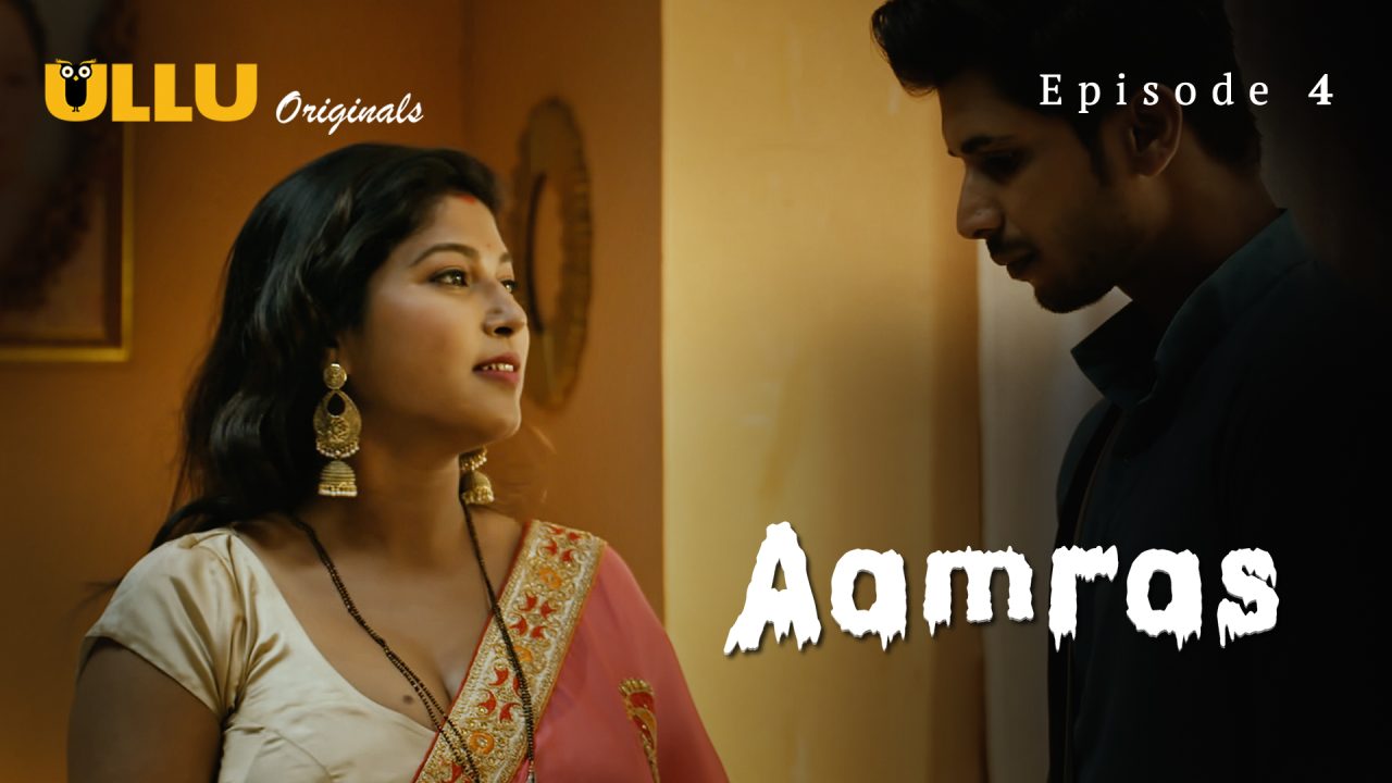 Aamras Part 1 S01E04 2023 Hindi Hot Web Series – Ullu