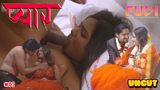 Pyar S01E01 2023 Hindi Uncut Hot Web Series – Fugi