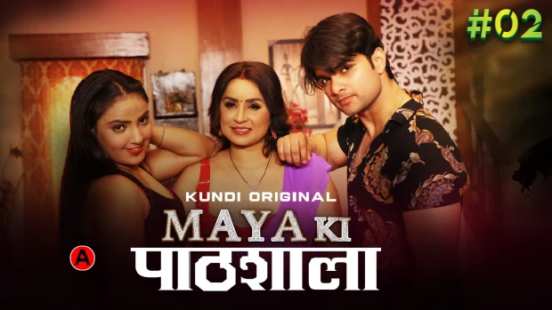 Maya Ki Pathshala S01E02 2024 Hindi Hot Web Series – KundiApp