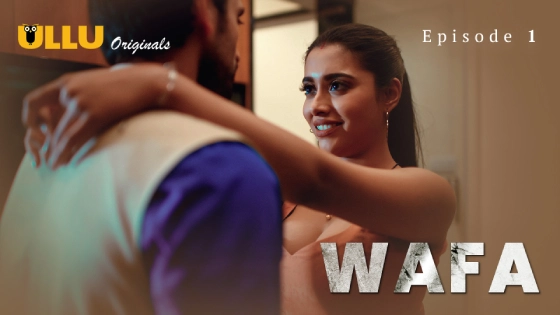 Wafa Part 1 S01E01 2024 Hindi Hot Web Series – Ullu