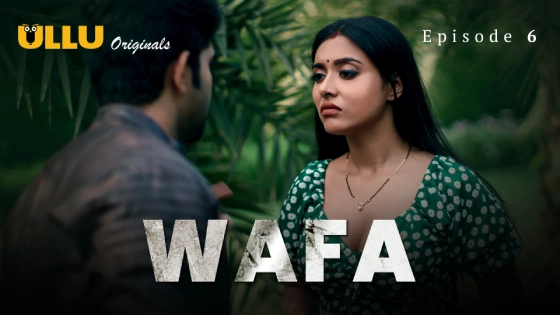 Wafa Part 1 S01E06 2024 Hindi Hot Web Series – Ullu