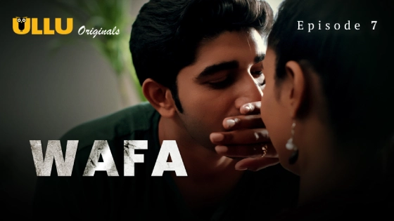 Wafa Part 1 S01E07 2024 Hindi Hot Web Series – Ullu