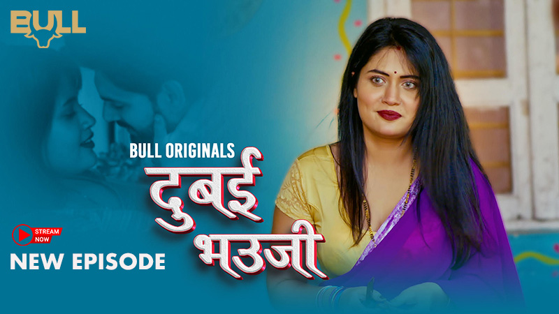 Dubai Bhauji S01E03 2024 Hindi Hot Web Series – BullApp