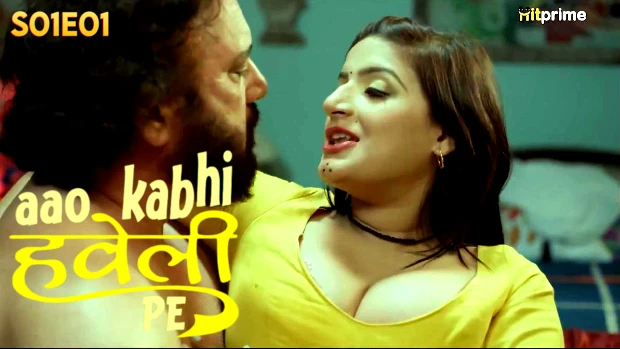 Aao Kabhi Haveli Pe S01E01 2024 Hindi Hot Web Series – HitPrime
