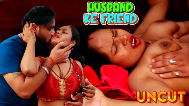 Husband Ke Friend 2024 Hindi Uncut Short Film – SexFantasy
