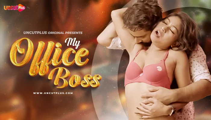 My Office Boss S01E01 2024 Hindi Uncut Hot Web Series – UncutPlus