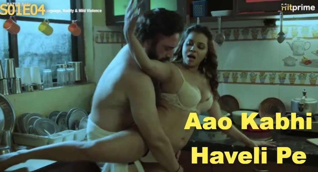Aao Kabhi Haveli Pe S01E04 2024 Hindi Hot Web Series – HitPrime