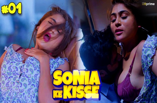 Sonia Ke Kisse S01E01 2024 Hot Hindi Web Series – Hitprime