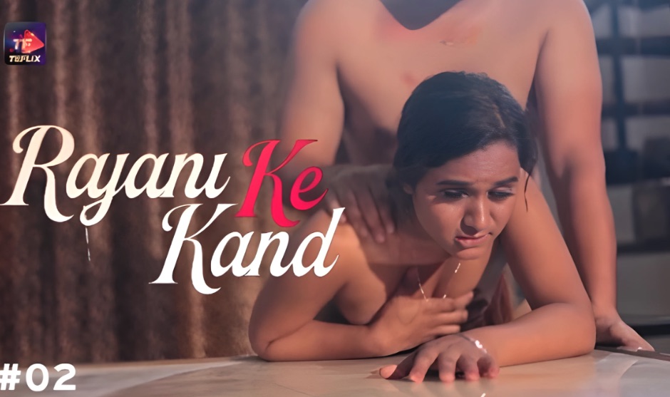 Rajani Ke Kand E02 2025 Hindi Hot Web Series – TeFlix