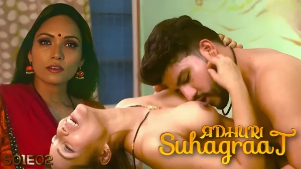 Adhuri Suhagraat E02 Hindi Uncut Hot Web Series